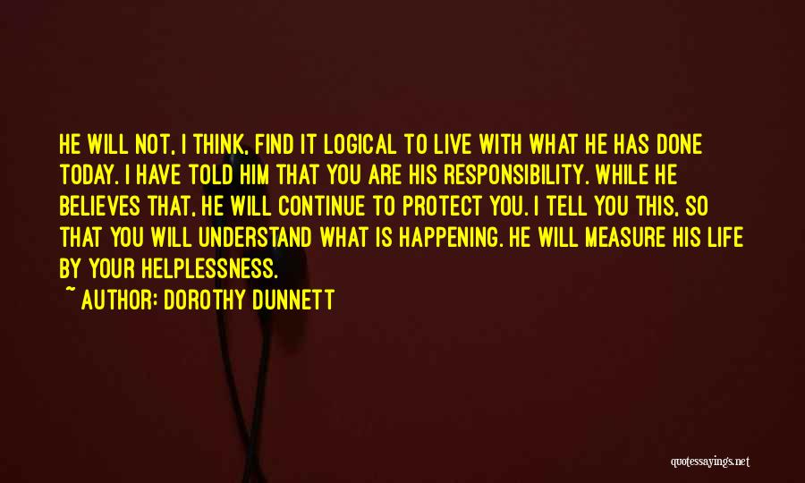 What Have You Done With Your Life Quotes By Dorothy Dunnett
