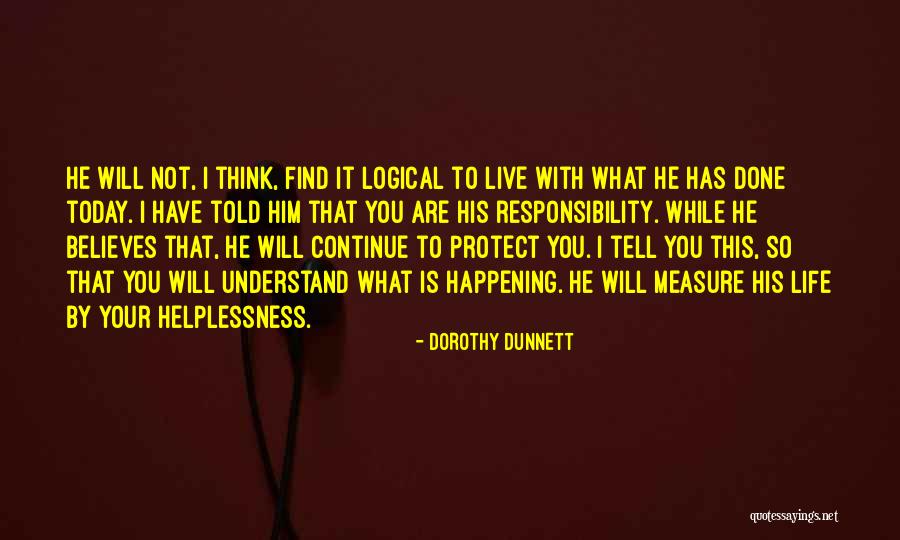 What Have You Done With Your Life Quotes By Dorothy Dunnett