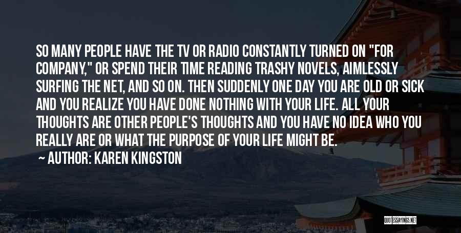 What Have You Done With Your Life Quotes By Karen Kingston