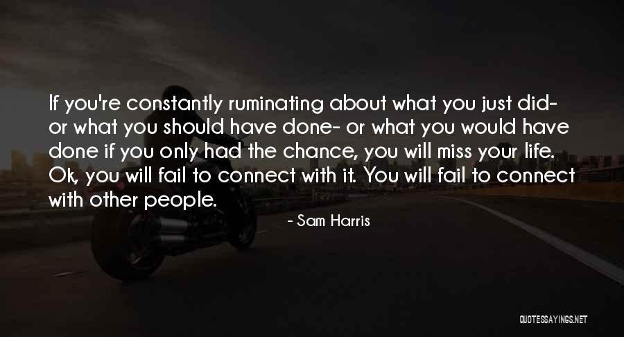 What Have You Done With Your Life Quotes By Sam Harris