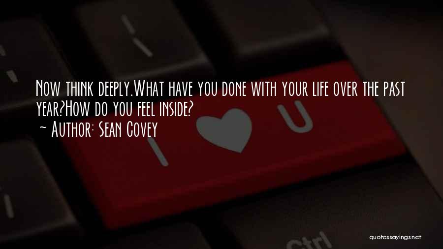 What Have You Done With Your Life Quotes By Sean Covey