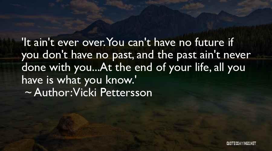 What Have You Done With Your Life Quotes By Vicki Pettersson