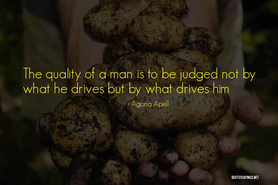 What He Is Quotes By Agona Apell