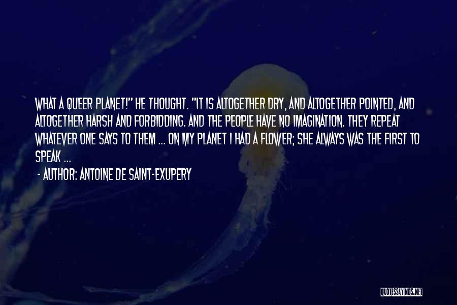 What He Is Quotes By Antoine De Saint-Exupery