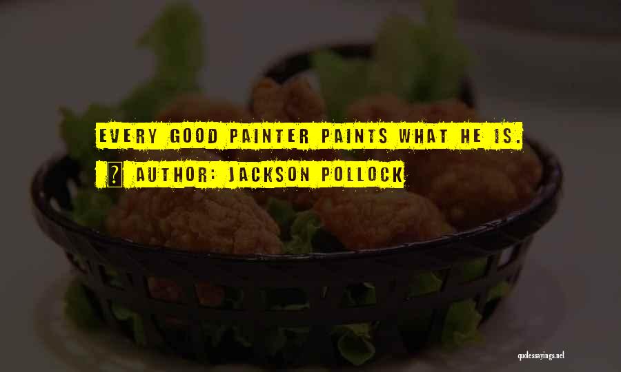 What He Is Quotes By Jackson Pollock
