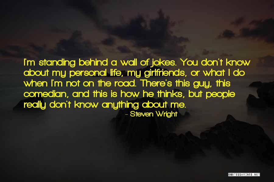 What He Is Quotes By Steven Wright What He Is Quotes By Steven Wright