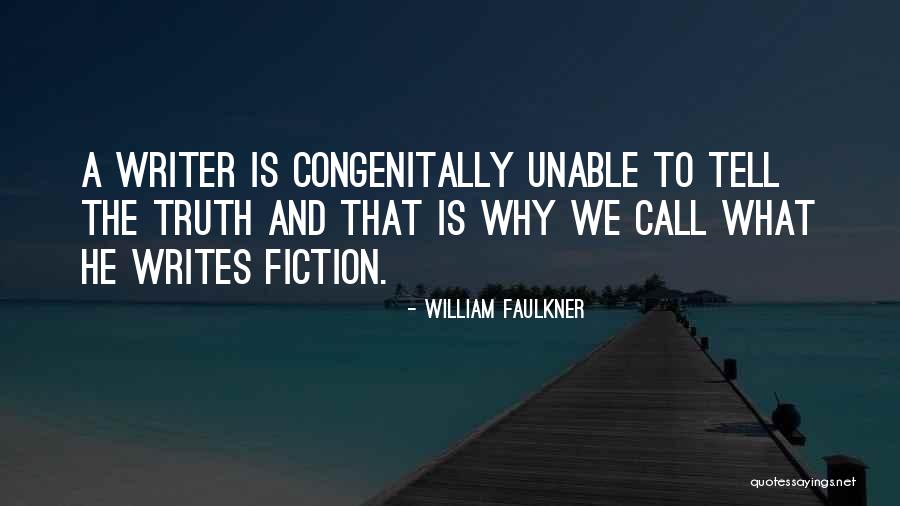 What He Is Quotes By William Faulkner