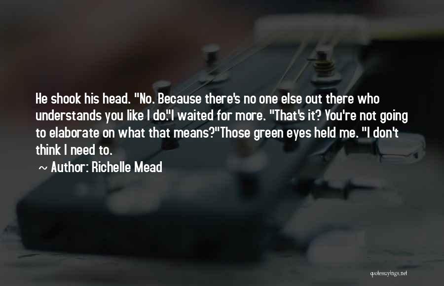 What He Means To Me Quotes By Richelle Mead