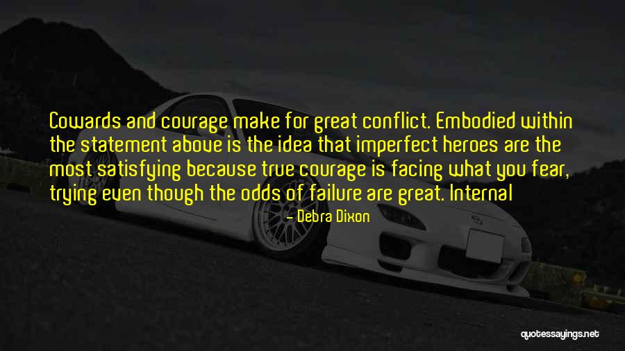 What Heroes Are Quotes By Debra Dixon