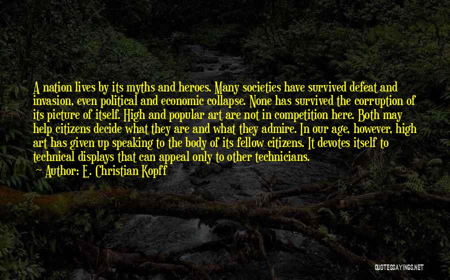 What Heroes Are Quotes By E. Christian Kopff