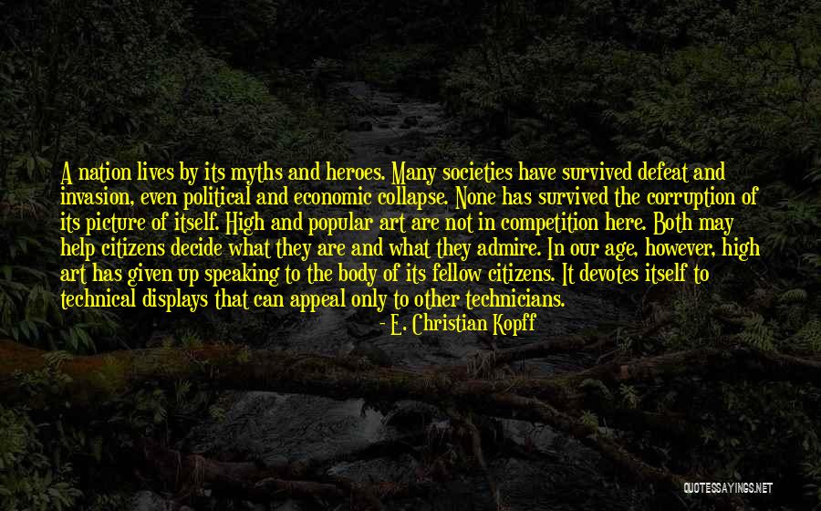 What Heroes Are Quotes By E. Christian Kopff