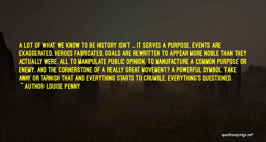What Heroes Are Quotes By Louise Penny