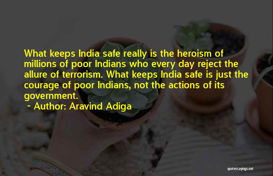 What Heroism Is Not Quotes By Aravind Adiga