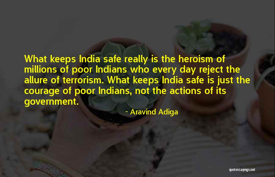 What Heroism Is Quotes By Aravind Adiga