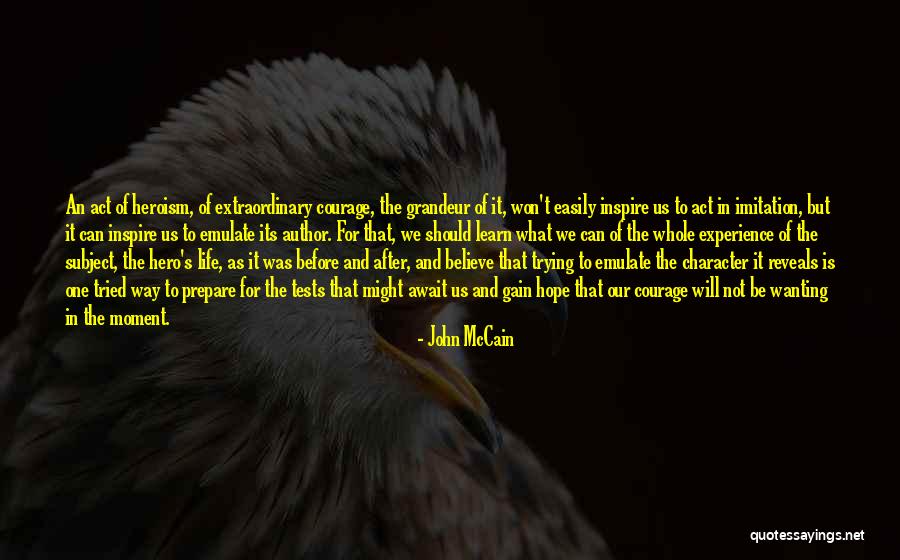 What Heroism Is Quotes By John McCain What Heroism Is Quotes By John McCain