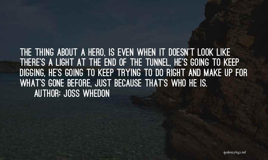 What Heroism Is Quotes By Joss Whedon