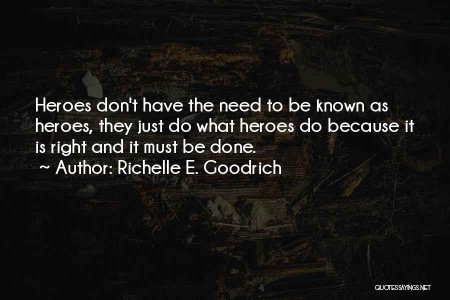 What Heroism Is Quotes By Richelle E. Goodrich
