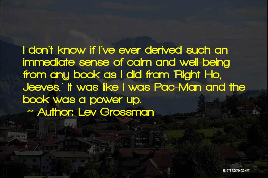 What Ho Jeeves Quotes By Lev Grossman