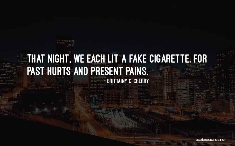 What Hurts Me The Most Quotes By Brittainy C. Cherry What Hurts Me The Most Quotes By Brittainy C. Cherry