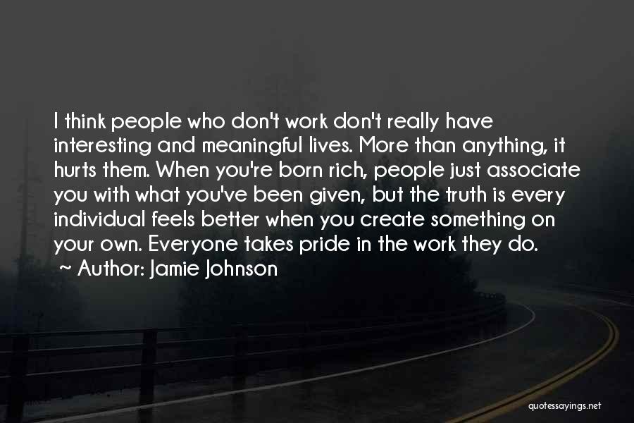 What Hurts More Quotes By Jamie Johnson