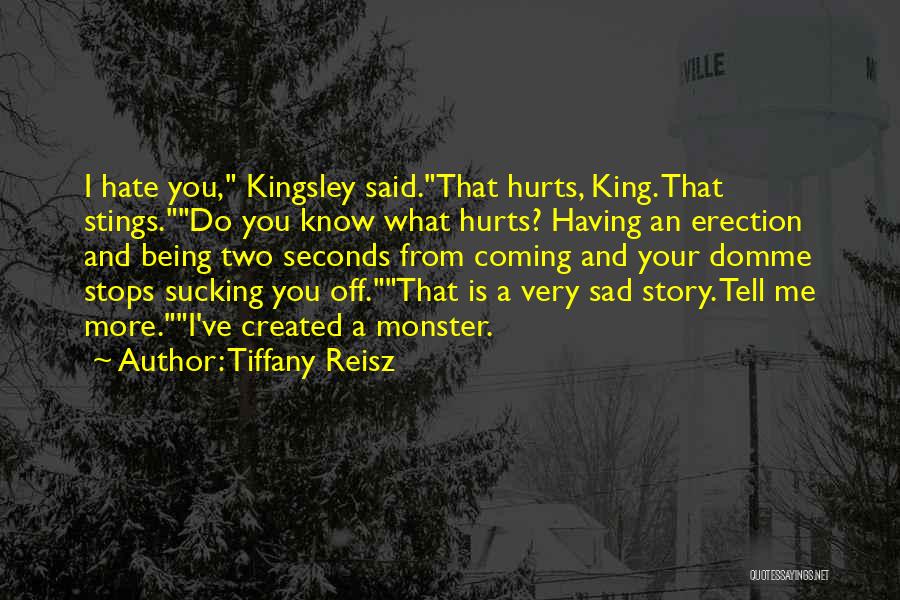 What Hurts More Quotes By Tiffany Reisz