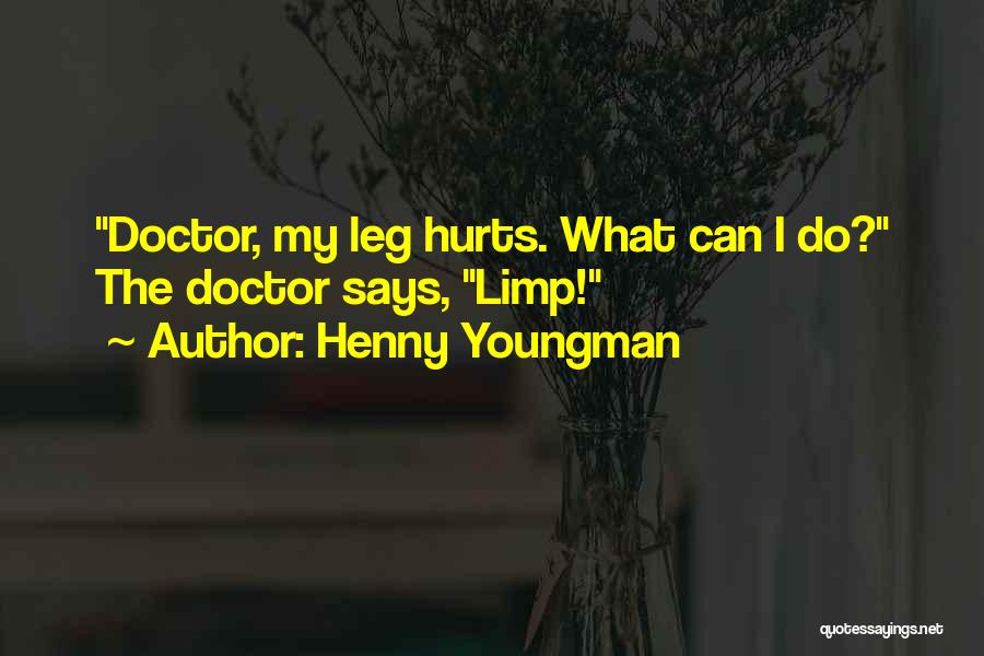 What Hurts The Most Funny Quotes By Henny Youngman