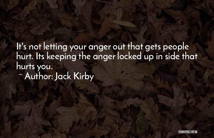 What Hurts The Most Is Letting Go Quotes By Jack Kirby