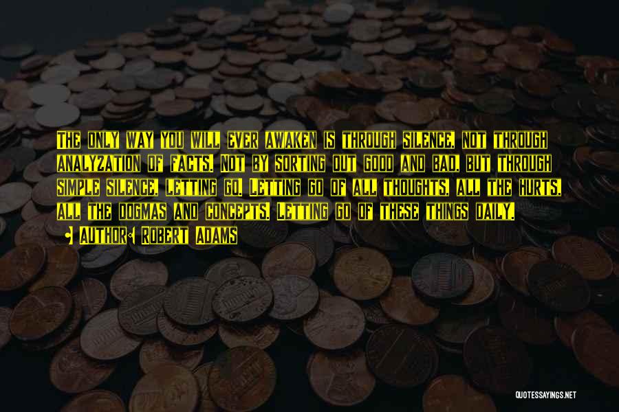 What Hurts The Most Is Letting Go Quotes By Robert Adams