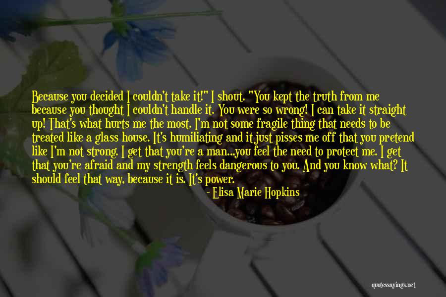 What Hurts The Most Quotes By Elisa Marie Hopkins What Hurts The Most Quotes By Elisa Marie Hopkins