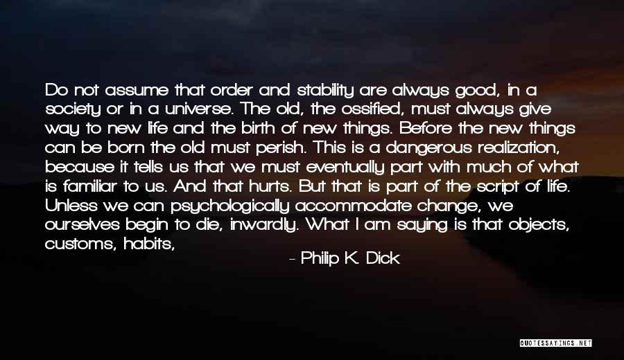 What Hurts The Most Quotes By Philip K. Dick What Hurts The Most Quotes By Philip K. Dick