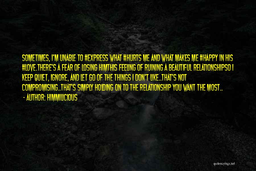 What Hurts You The Most Quotes By Himmilicious