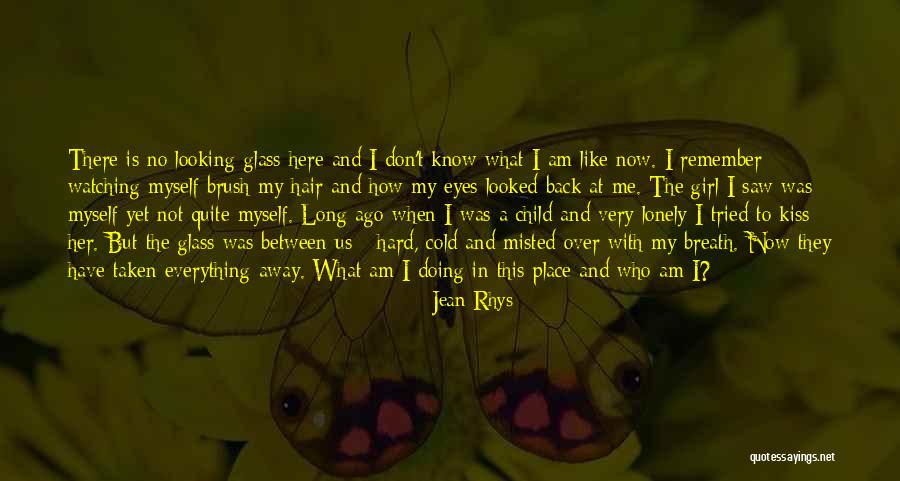 What I Am Now Quotes By Jean Rhys