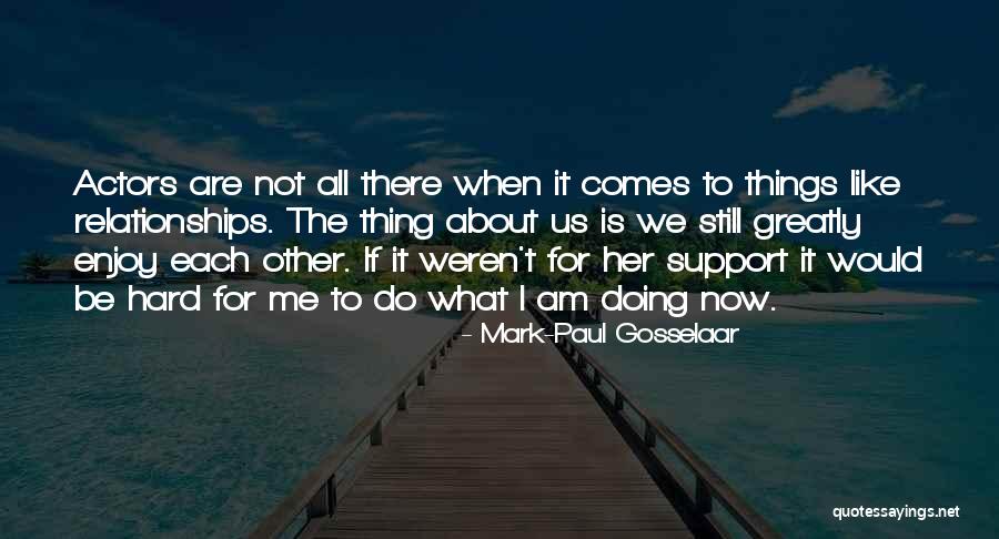 What I Am Now Quotes By Mark-Paul Gosselaar