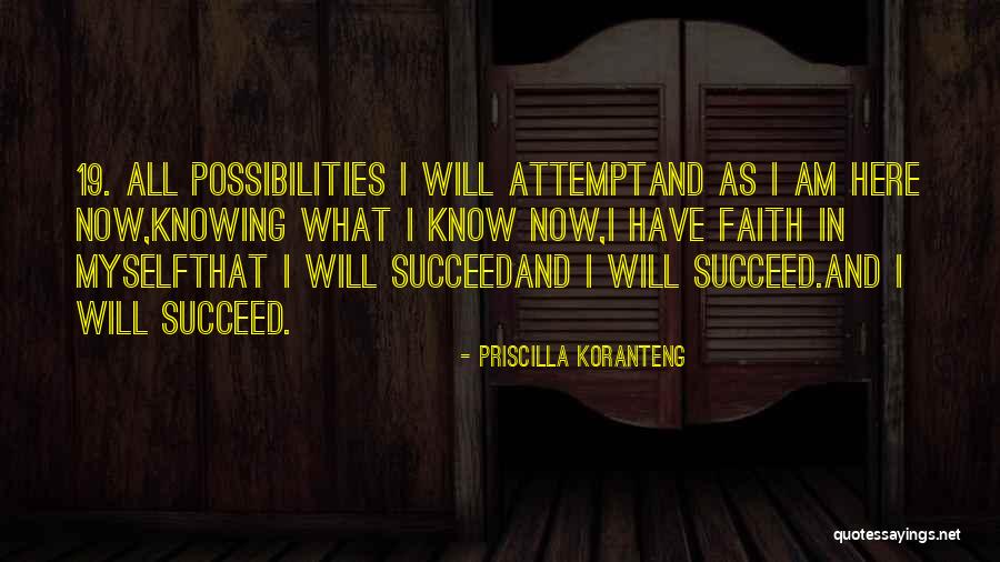 What I Am Now Quotes By Priscilla Koranteng