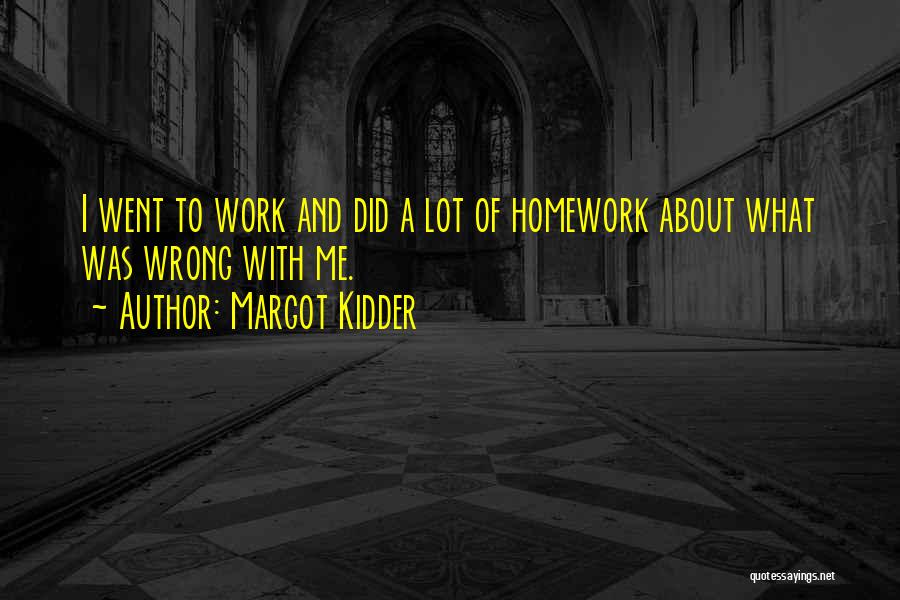 What I Did Wrong Quotes By Margot Kidder