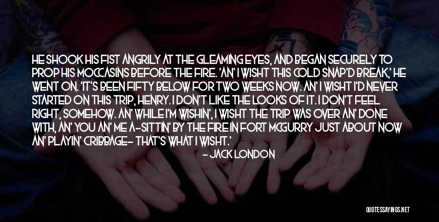 What I Feel Right Now Quotes By Jack London What I Feel Right Now Quotes By Jack London