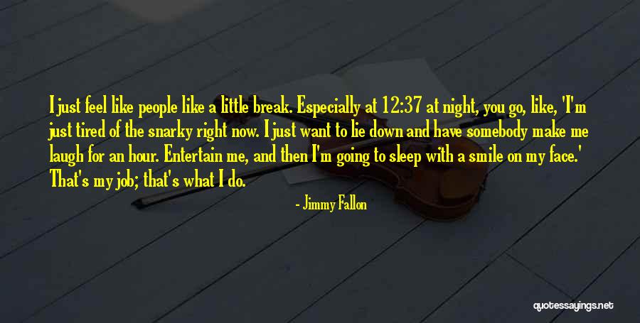 What I Feel Right Now Quotes By Jimmy Fallon What I Feel Right Now Quotes By Jimmy Fallon