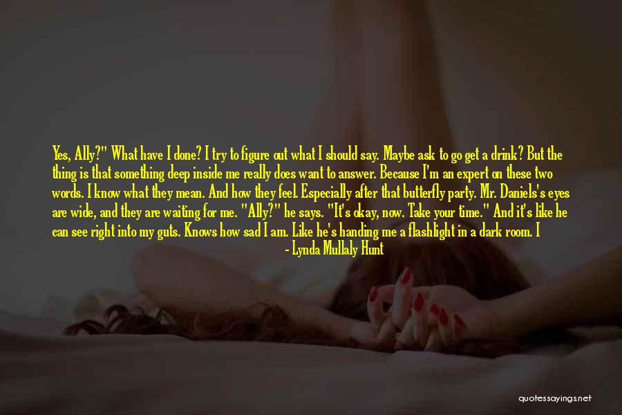 What I Feel Right Now Quotes By Lynda Mullaly Hunt What I Feel Right Now Quotes By Lynda Mullaly Hunt