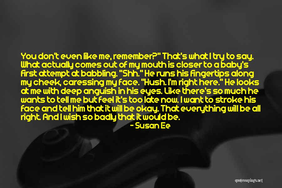 What I Feel Right Now Quotes By Susan Ee What I Feel Right Now Quotes By Susan Ee