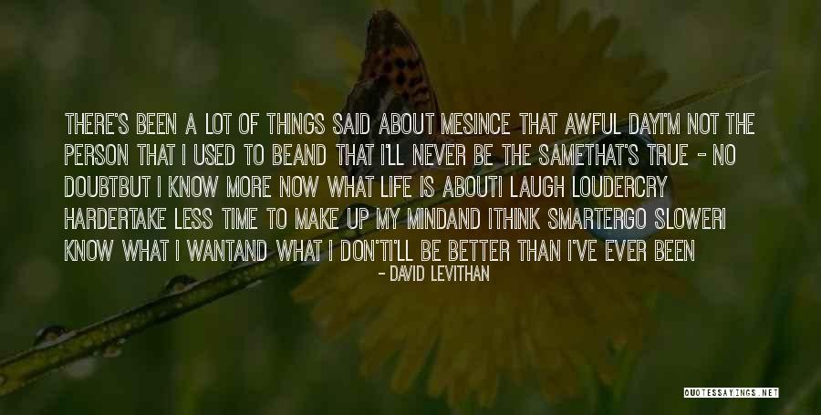 What I Know Now Quotes By David Levithan