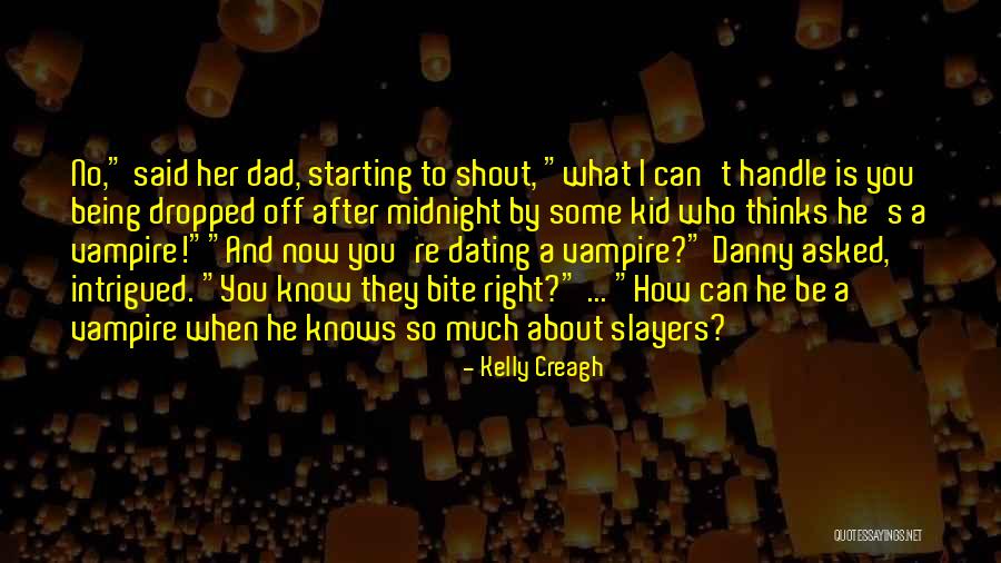 What I Know Now Quotes By Kelly Creagh