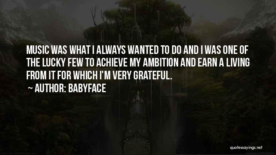 What I ' M Grateful For Quotes By Babyface