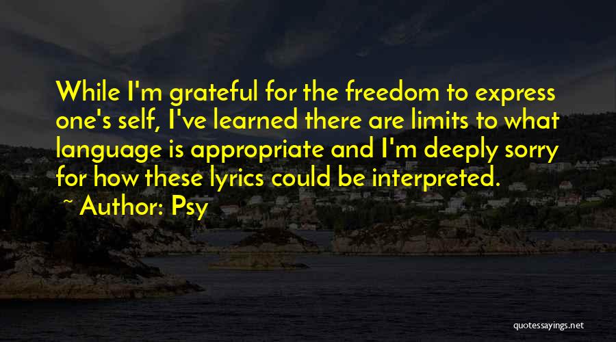 What I ' M Grateful For Quotes By Psy