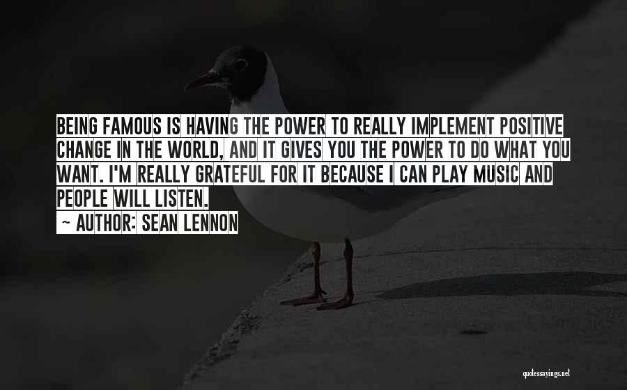 What I ' M Grateful For Quotes By Sean Lennon