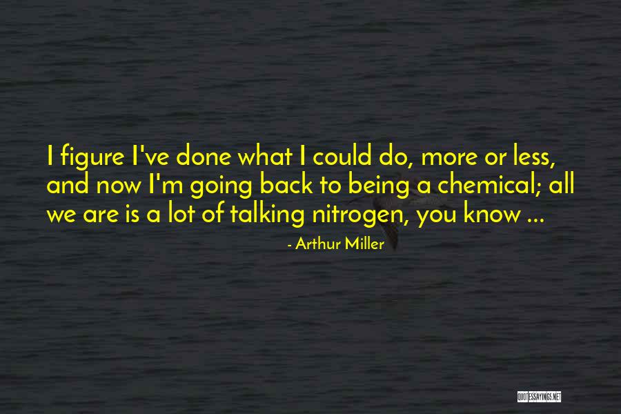 What I M Quotes By Arthur Miller What I M Quotes By Arthur Miller
