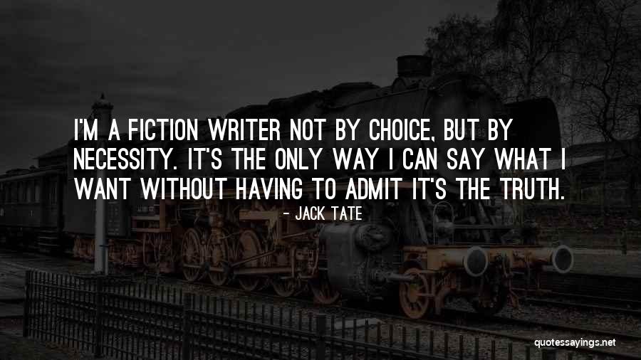 What I M Quotes By Jack Tate What I M Quotes By Jack Tate