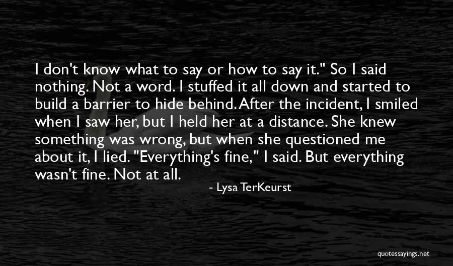 What I Saw And How I Lied Quotes By Lysa TerKeurst What I Saw And How I Lied Quotes By Lysa TerKeurst