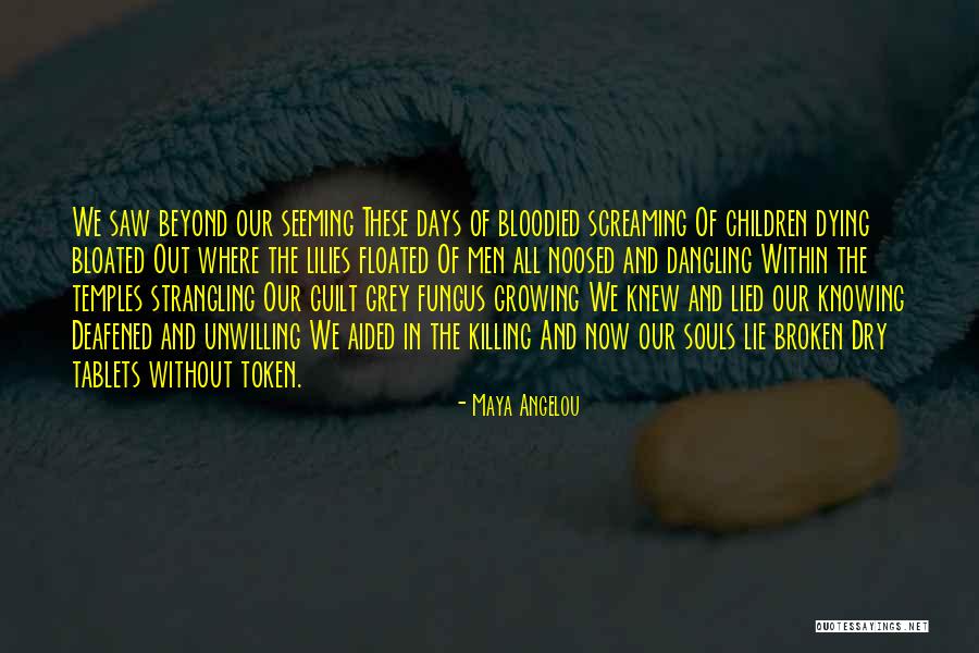 What I Saw And How I Lied Quotes By Maya Angelou What I Saw And How I Lied Quotes By Maya Angelou