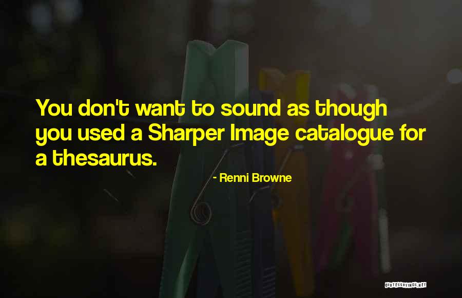 What I Saw And How I Lied Quotes By Renni Browne What I Saw And How I Lied Quotes By Renni Browne