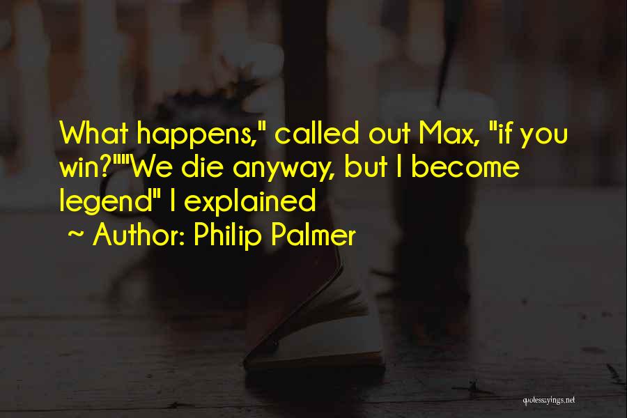 What If I Die Quotes By Philip Palmer